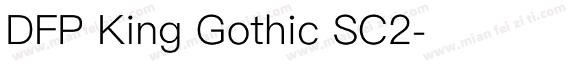 DFP King Gothic SC2字体转换